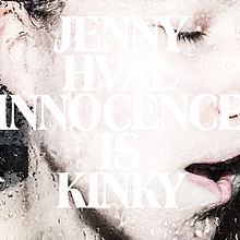 Innocence Is Kinky by Jenny Hval
